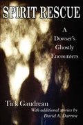Spirit Rescue: A Dowser's Ghostly Encounters - Paperback