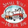 Small Walt and Mo the Tow - Hardcover