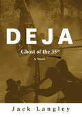 Deja: Ghost of the 35th - Hardcover