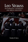 Leo Strauss on Democracy, Technology, and Liberal Education - Paperback