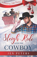 Sleigh Ride with the Cowboy: A Second-Chance Christmas Romance - Paperback