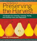 The Big Book of Preserving the Harvest: 150 Recipes for Freezing, Canning, Drying, and Pickling Fruits and Vegetables - Paperback