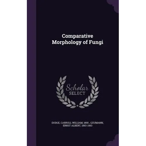 Comparative Morphology of Fungi - Hardcover