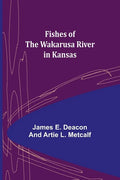 Fishes of the Wakarusa River in Kansas - Paperback