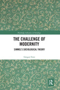 The Challenge of Modernity: Simmel's Sociological Theory - Paperback