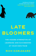 Late Bloomers: The Hidden Strengths of Learning and Succeeding at Your Own Pace - Paperback