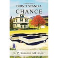 Didn't Stand a Chance: A Stella Kirk Mystery #2 - Paperback