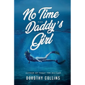 No Time for Daddy's Girl: Author to Today the Waiting - Paperback