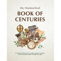My Homeschool Book of Centuries: A timeline history book to capture maps, moments, and memorable people through the ages. - Paperback