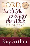 Lord, Teach Me to Study the Bible in 28 Days - Paperback