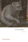 Earthly Delights: Poems - Paperback