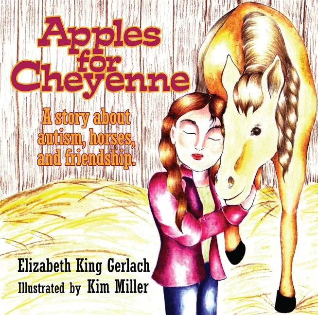 Apples for Cheyenne: A Story about Autism, Horses, and Friendship - Paperback