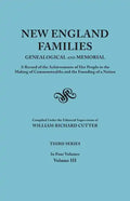New England Families: Genealogical and Memorial. a Record of the Achievements of Her People in the Making of Commonwealths and the Founding - Paperback