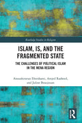 Islam, Is and the Fragmented State: The Challenges of Political Islam in the Mena Region - Paperback