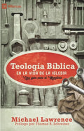 Teología Bíblica en la Vida de la Iglesia: Una guía para el ministerio - Paperback