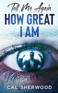 Tell Me Again How Great I Am - Paperback