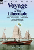 Voyage of the Liberdade: From Brazil Through the Caribbean to the United States of America, 1888 - Hardcover