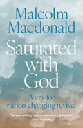 Saturated with God: A Cry for Nation-Changing Revival - Paperback