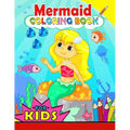 Mermaid Coloring Book for Kids: Color Activity Book for Girls and Toddlers 4-8, 8-12 (Cute Mermaid with her friend) - Paperback
