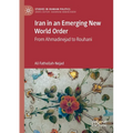 Iran in an Emerging New World Order: From Ahmadinejad to Rouhani - Paperback