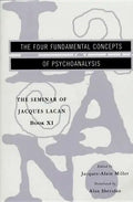 The Seminar of Jacques Lacan: The Four Fundamental Concepts of Psychoanalysis - Paperback