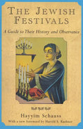 The Jewish Festivals: A Guide to Their History and Observance - Paperback