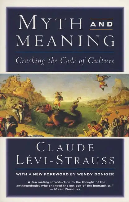 Myth and Meaning: Cracking the Code of Culture - Paperback