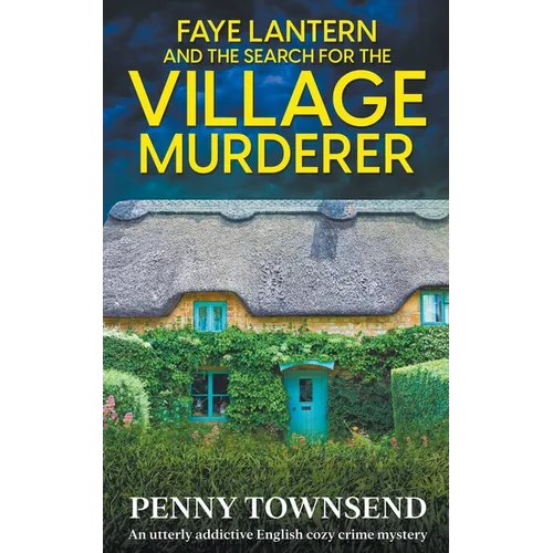 Faye Lantern and the Search for the Village murderer - Paperback