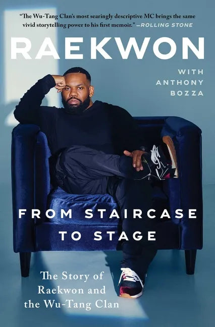 From Staircase to Stage: The Story of Raekwon and the Wu-Tang Clan - Paperback