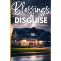 Blessings In Disguise: When Life Takes A Turn For The Worse - Paperback