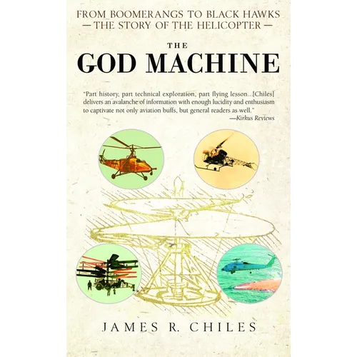 The God Machine: From Boomerangs to Black Hawks: The Story of the Helicopter - Paperback