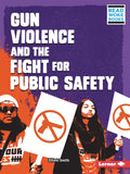 Gun Violence and the Fight for Public Safety - Paperback