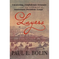 Layers: Uncovering Confederate Treasure and an Attempt to Assassinate President Grant - Paperback