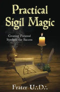 Practical Sigil Magic: Creating Personal Symbols for Success - Paperback
