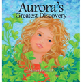 Aurora's Greatest Discovery - Hardcover