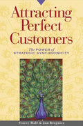 Attracting Perfect Customers: The Power of Strategic Synchronicity - Paperback