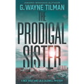 The Prodigal Sister: A Nick Wolf and Lola Caldwell Mystery - Paperback
