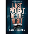 Last Patient of the Night: An AJ Docker Thriller - Paperback