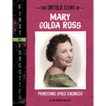The Untold Story of Mary Golda Ross: Pioneering Space Engineer - Paperback