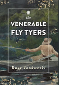 The Venerable Fly Tyers: Adventures in Fishing and Hunting - Hardcover