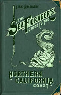 The Sea Forager's Guide to the Northern California Coast - Paperback