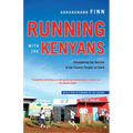 Running with the Kenyans: Discovering the Secrets of the Fastest People on Earth - Paperback
