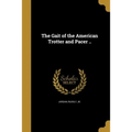 The Gait of the American Trotter and Pacer .. - Paperback