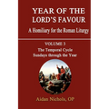 Year of the Lord's Favour. a Homiliary for the Roman Liturgy. Volume 3: The Temporal Cycle: Sundays Through the Year - Paperback