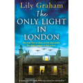 The Only Light in London: A totally unputdownable WW2 story about love and sacrifice - Paperback