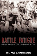 Battle Fatigue: Understanding PTSD and Finding a Cure - Paperback
