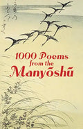 1000 Poems from the Manyoshu: The Complete Nippon Gakujutsu Shinkokai Translation - Paperback