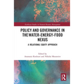 Policy and Governance in the Water-Energy-Food Nexus: A Relational Equity Approach - Paperback