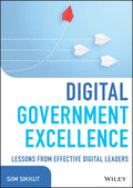 Digital Government Excellence: Lessons from Effective Digital Leaders - Hardcover