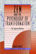 Zen and the Psychology of Transformation: The Supreme Doctrine - Paperback
